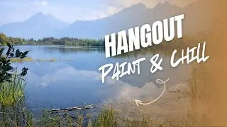 Hangout and Paint with me
