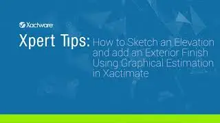 Xactimate Xpert Tip: How to Sketch an Elevation and add an Exterior Finish