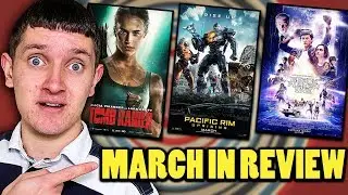 March in Review - Monthly Film Roundup