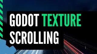 Godot Shader Tutorial - How to Make a Texture Scroll Infinitely