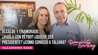 Alejandro Eder | Desn&uacute;date con Eva Rey.