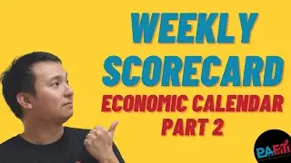Economic Calendar Part 2: Weekly Scorecard