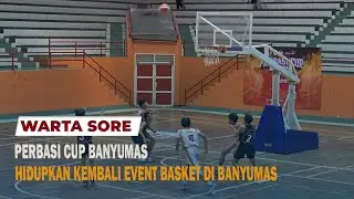PERBASI CUP BANYUMAS, HIDUPKAN KEMBALI EVENT BASKET DI BANYUMAS