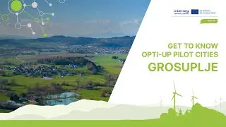 Get to know OPTI-UP pilot cities - GROSUPLJE