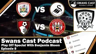 Swans Cast Play Off Special With Benjamin Bloom | Swans Cast Podcast Ep 8