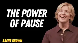 The Power of Pause best motivational video by brene brown