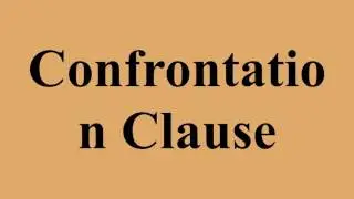 Confrontation Clause