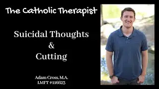 Helping Those Struggling with Suicidal Thoughts & Cutting