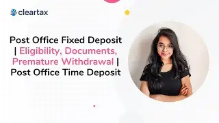 Post Office Fixed Deposit | Eligibility, Documents, Premature Withdrawal | Post Office Time Deposit