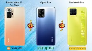 Oppo F19 vs Redmi Note 10 Pro Max vs Realme 8 Pro Specification's Comparison