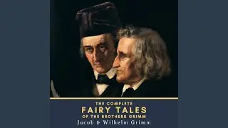 Sharing Joy and Sorrow.2 - The Complete Fairy Tales of the Brothers Grimm
