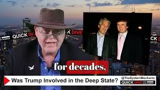 Was Donald Trump Involved in the Deep State