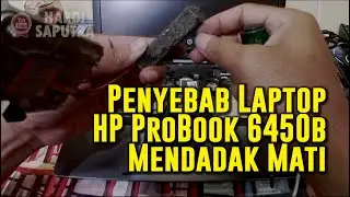 Salah Satu Penyebab Laptop HP ProBook 6450b Mendadak Mati | Terlalu Panas Overheat