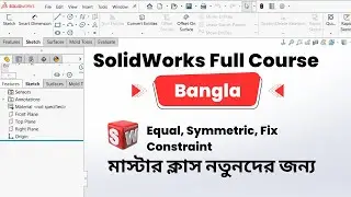 SolidWorks Bangla Course   Equal, Symmetric, Fix Relations Masterclass for Beginners By MechEdu3D