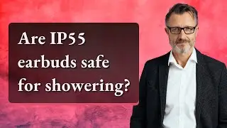 Are IP55 earbuds safe for showering?