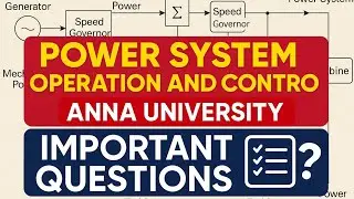 EE3602 POWER SYSTEM OPERATION AND CONTROL IMPORTANT QUESTION