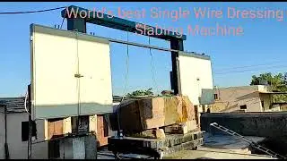 World's best Single Wire Dressing cum slabbing Machine by LN Multiwire INDIA(2)