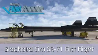 MSFS 2024 - Blackbird Sim SR-71 First Flight
