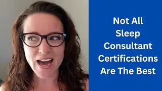 Choose The Right Sleep Consultant Certification