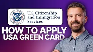 How To Apply For A USA Green Card (2026 Updated Tutorial)