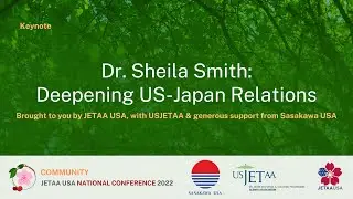 Keynote: Dr. Sheila Smith - Deepening US-Japan Relations