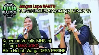 Keseruan Kecimol MHS di desa perine | Mempersembahkan LAGU Mas JOKO 2025