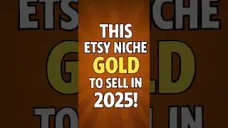 THIS Etsy Niche is GOLD to Sell in 2025!  #etsytips #etsy #makemoneyonline #trending
