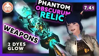 FFXIV | Phantom Obscurum RELIC Weapons | 7.41