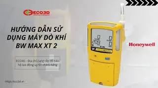Hướng Dẫn Sử Dụng M&aacute;y D&ograve; Kh&iacute; BW MAX XT 2 | ECO3D SAFETY