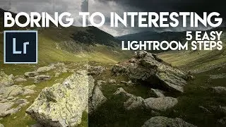 5 Easy Lightroom Steps for BORING to INTERESTING - Photo Editing Challenge