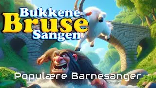 Bukkene Bruse Sangen 🐐🐐🐐 | Populære Barnesanger | Barneforlaget