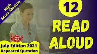 PTE Read Aloud Practice with Answer - July Edition 2021 - Part-4 (Repeated Exam Questions List)
