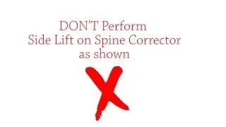Pilates DO&rsquo;s & DON'Ts - Side Lift on Spine Corrector