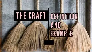 The Craft  |  Definition & Example || Education