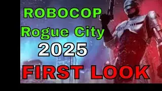 FIRST LOOK | Robocop Rogue City 2025 | EPIC SETTINGS | MURPHY DLC