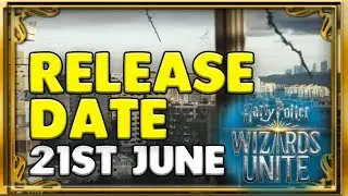 CONFIRMED US/UK RELEASE DATE FOR HARRY POTTER: WIZARDS UNITE