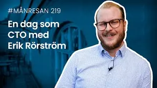 En dag som CTO med Erik R&ouml;rstr&ouml;m | #M&aring;nresan 219