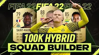 FIFA 22 100K SQUAD BUILDER (INSANE HYBRID w/ HAALAND, AUBAMEYANG & SAINT-MAXIMIN!)