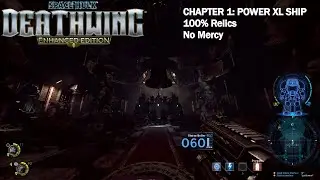 Space Hulk: Deathwing - Chapter 1: Power XL Ship (No Mercy, 100% Relics)