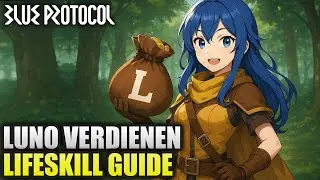 Blue Protocol - Ultimativer Lifeskill Guide🌳Verschwendet NICHT euren FOCUS🤑Ganz viel LUNO verdienen