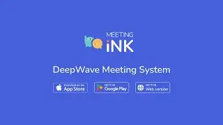 [Meeting Ink] DeepWave AI meeting system | APP & Web Officially Launched!