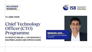 ISB CTO Programme | Pre-programme information webinar