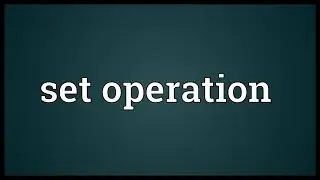 Set operation Meaning