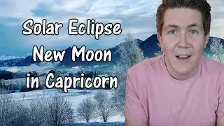Solar Eclipse New Moon in Capricorn January 6, 2019 | Gregory Scott Astrology