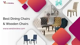Best Dining Chairs and Wooden Chairs 2020