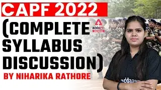 CAPF 2022  | CAPF Syllabus 2022 | Complete Syllabus Discussion