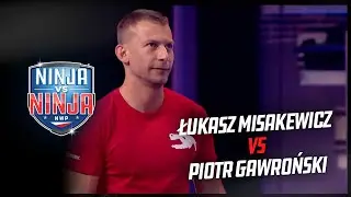 Łukasz Misakewicz vs Piotr Gawroński | Ninja vs Ninja