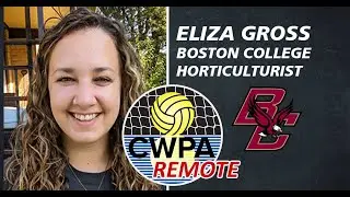 CWPA Remote Professional Edition: Boston College Alumna & Horticulturist Eliza Gross