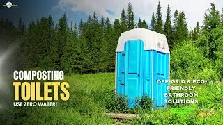 Composting Toilets Use ZERO Water! 💧 Off-Grid & Eco-Friendly Bathroom Solutions