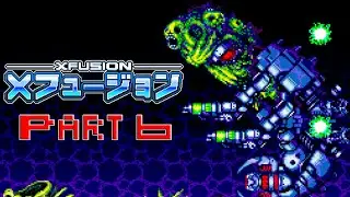 Super Metroid: X Fusion (Part 6); New Super Metroid Romhack